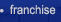 Franchise