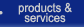 Products & Services
